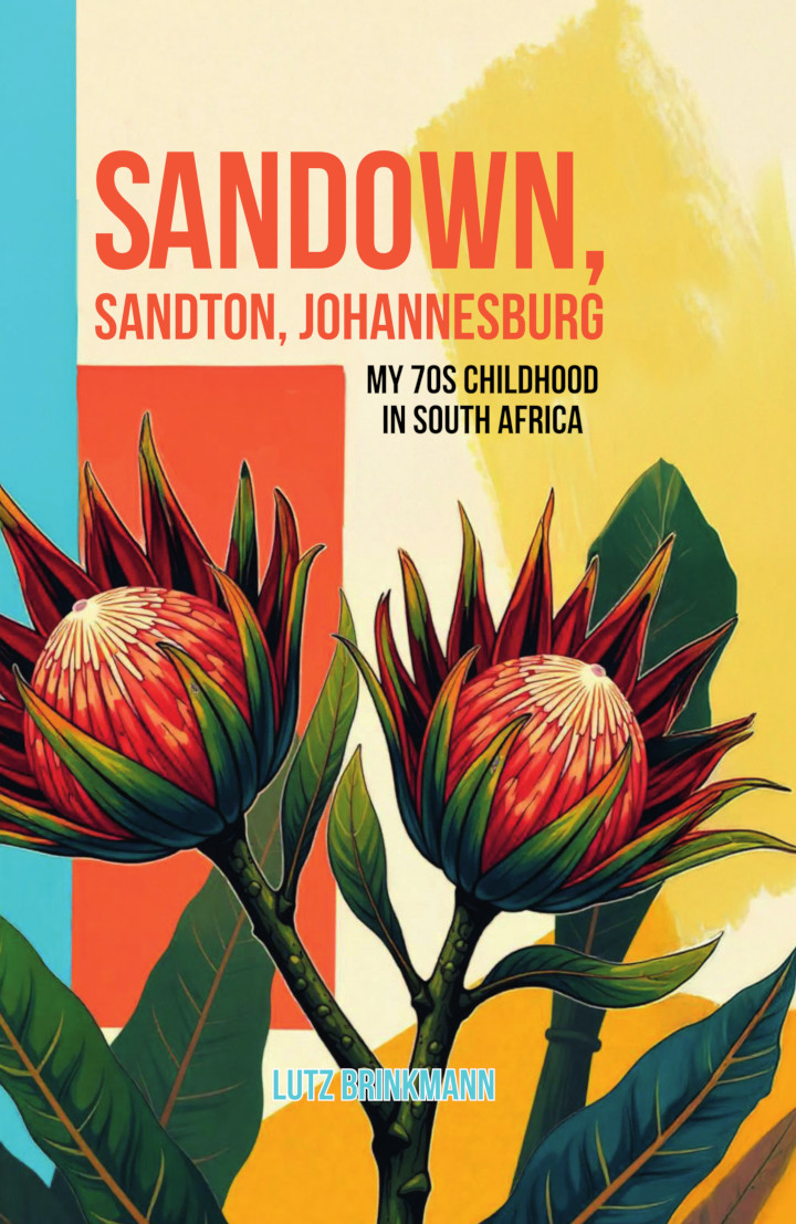 Sandown, Sandton, Johannesburg: My 70s Childhood in South Africa